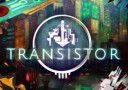 Transistor – 15 Minuten Gameplay-Video